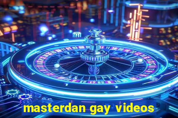 masterdan gay videos